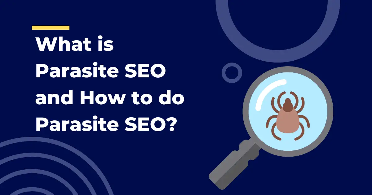 What is Parasite SEO and How to do Parasite SEO