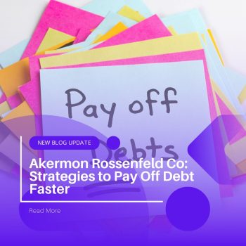 Akermon Rossenfeld Co Strategies to Pay Off Debt Faster