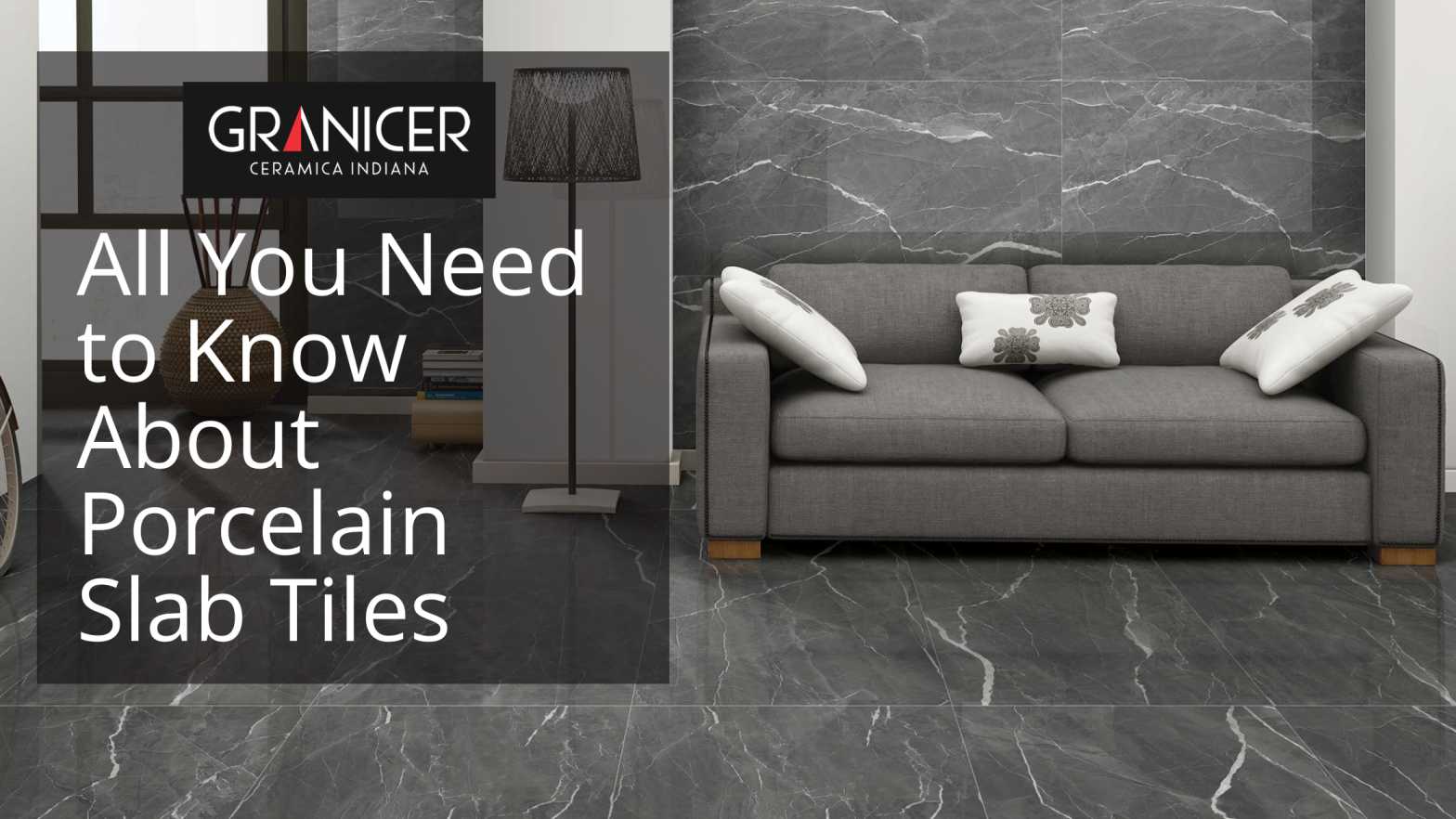All You Need to Know About Porcelain Slab Tiles