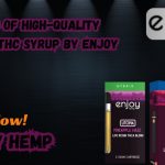 Benefits of High-Quality Delta 9 THC Syrup By Enjoy Hemp
