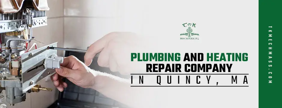 plumbing and heating repair company in Quincy, MA,
