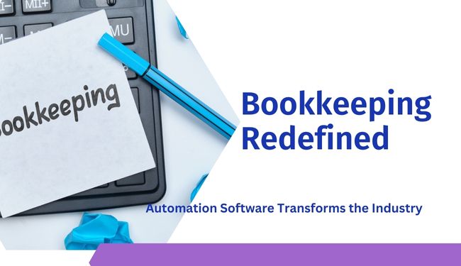 Bookkeeping Redefined Automation Software Transforms the Industry