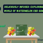 Deliciously Infused Exploring the World of Watermelon CBD Gummies