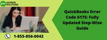 Easy Steps to Fix QuickBooks Desktop Error Code 6175