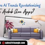 How are AI Trends Revolutionizing The Airbnb Clone Apps