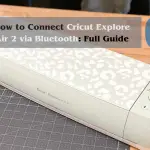How to Connect Cricut Explore Air 2 via Bluetooth Full Guide