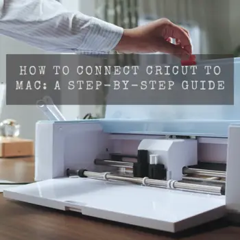 How to Connect Cricut to Mac A Step-by-Step Guide