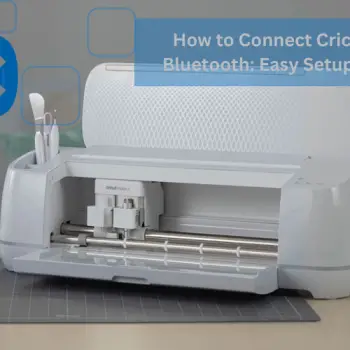 How to Connect Cricut via Bluetooth Easy Setup Guide