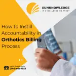 How to Instill Accountability in Orthotics Billing Process