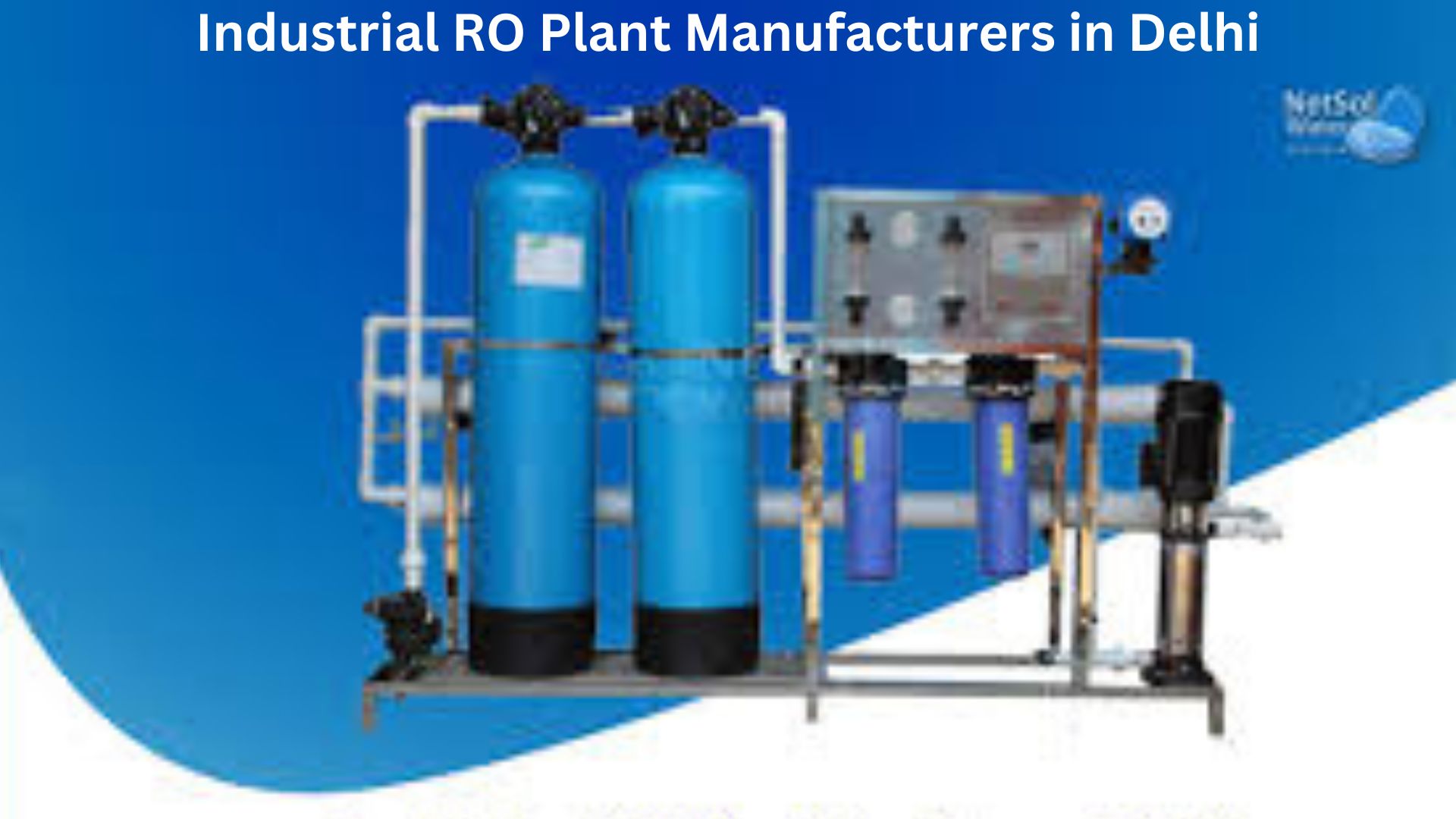 Industrial RO Plant Manufacturers in Delhi