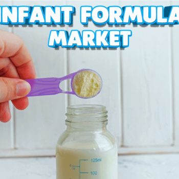 Infant Formula Market