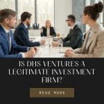Is DHS Ventures a Legitimate Investment Firm