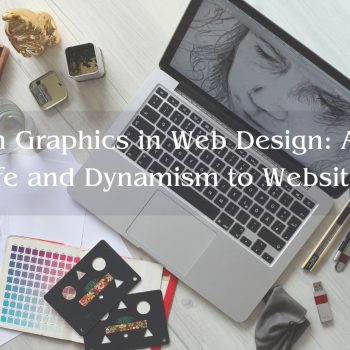 Motion Graphics in Web Design Adding Life and Dynamism to Websites