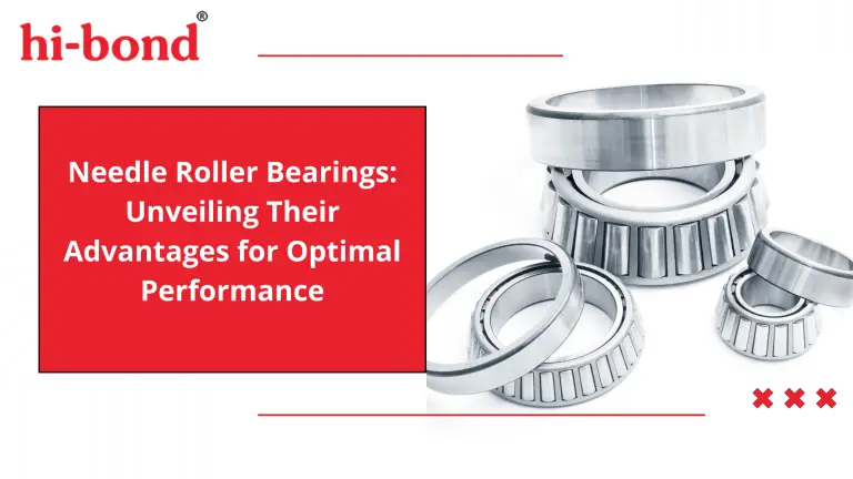 Needle Roller Bearings and Advantages for Optimal Performance