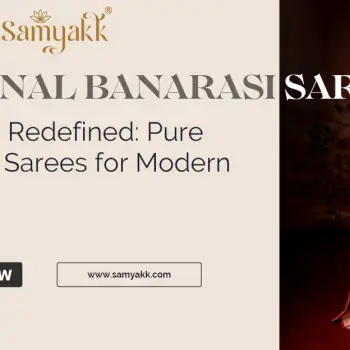 Original Banarasi Silk Sarees by Samyakk.com