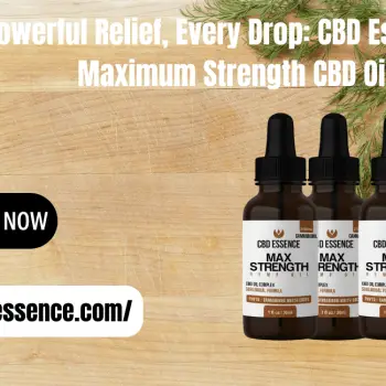 Powerful Relief, Every Drop CBD Essence's Maximum Strength CBD Oil-min