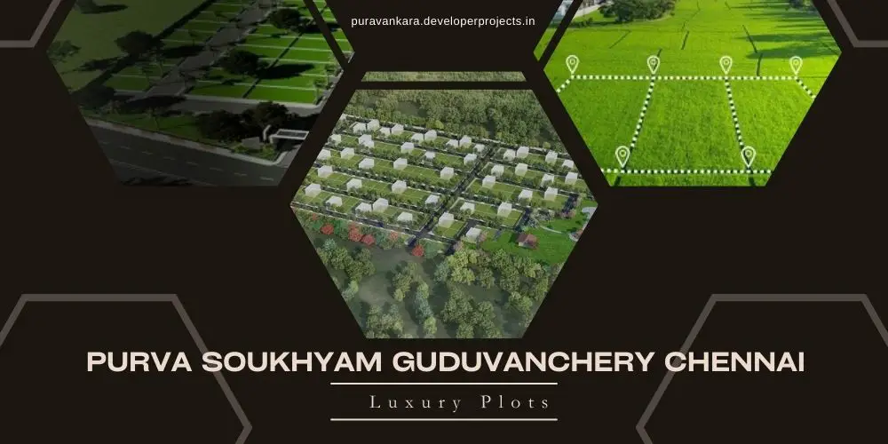 Purva Soukhyam Guduvanchery Chennai