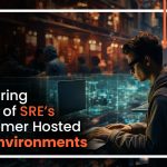 SRE's-in-customer-hosted-cloud-envoirment