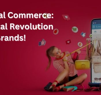 Social Commerce Digital Revolution for Brands!