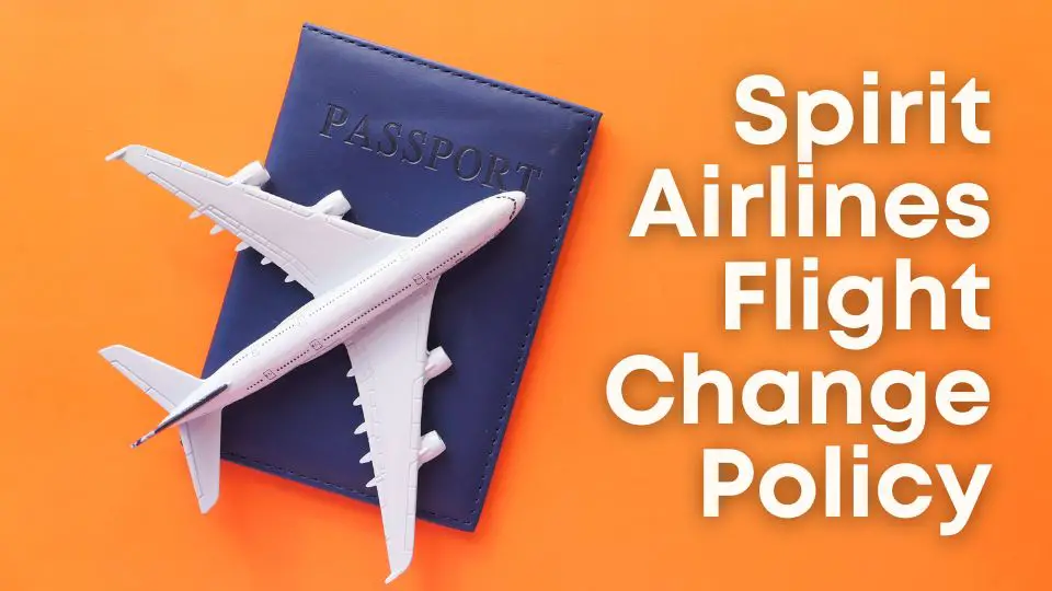Spirit Airlines Flight Change Policy