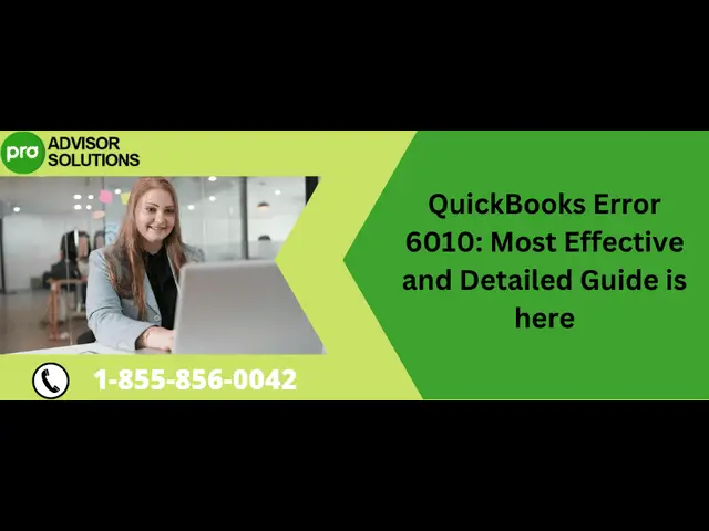 Step-by-Step Fix for QuickBooks desktop Error Code 6010