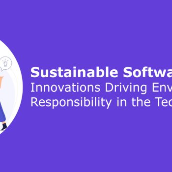 Sustainable-Software-Testing-Innovations-Driving-Environmental-Responsibility-in-the-Tech-Industry