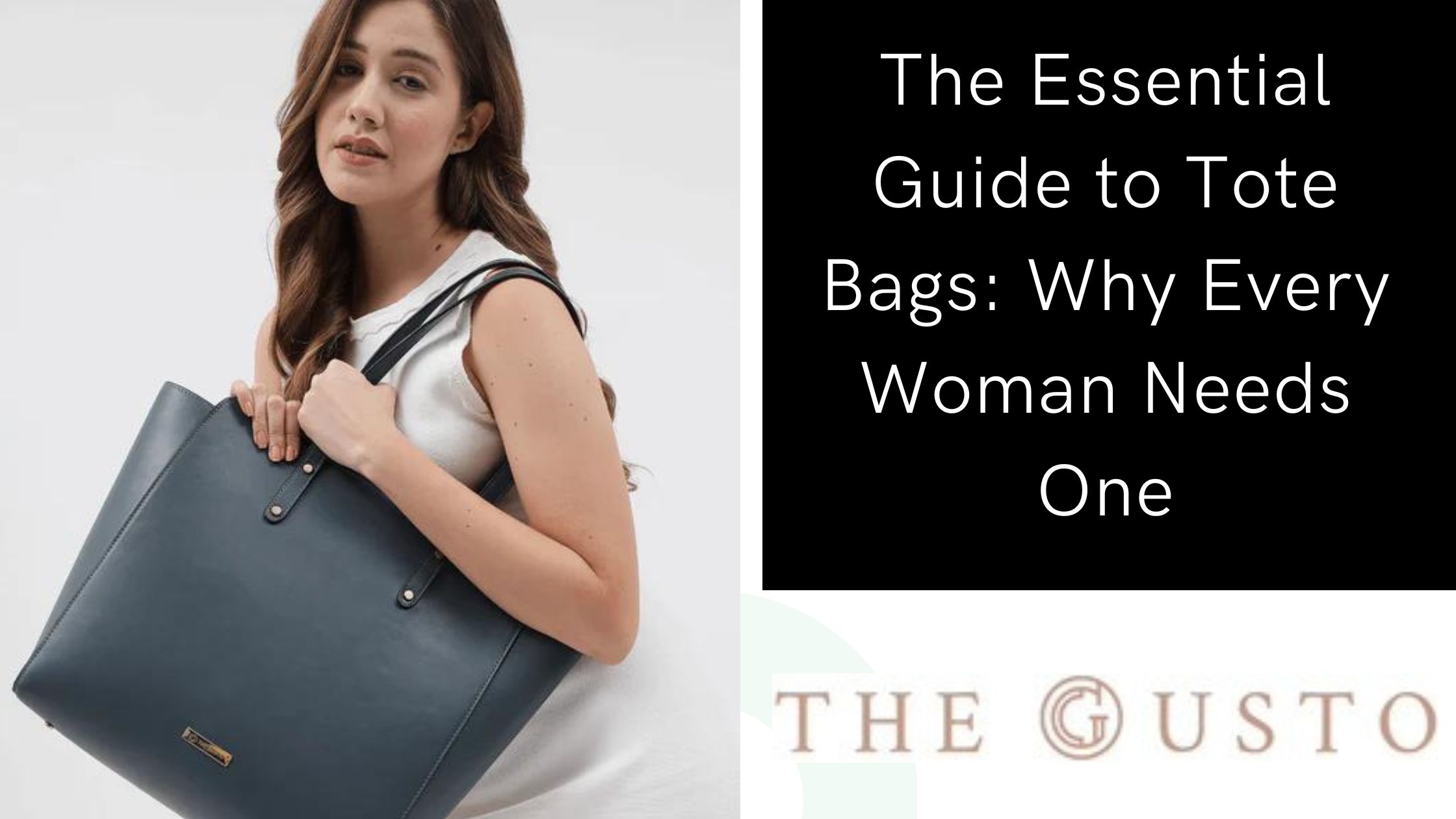 The Essential Guide to Tote Bags Why Every Woman Needs One