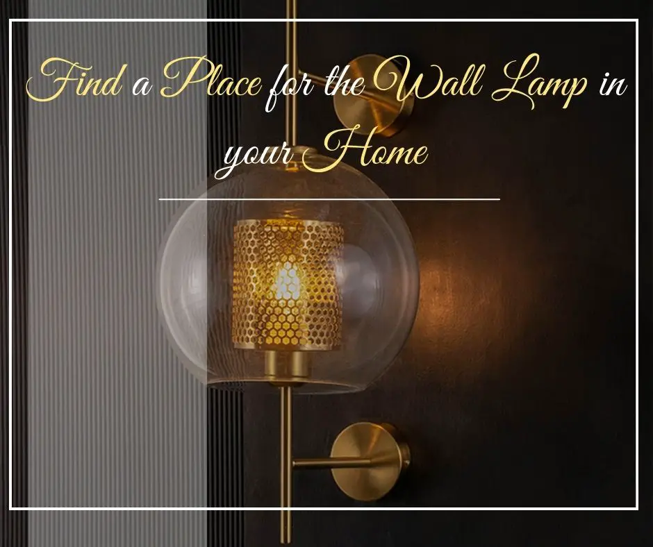 Wall Lamps - Find a Best Place for the Wall Lamp in your Home