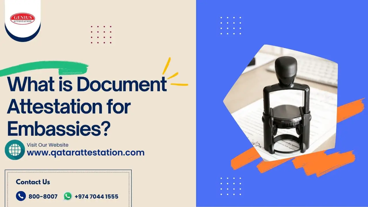 What is document attestation for embassies