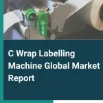 c_wrap_labelling_machine_market_report