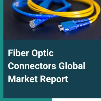 fiber_optic_connectors_market_report