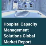 hospital_capacity_management_solutions_market_report
