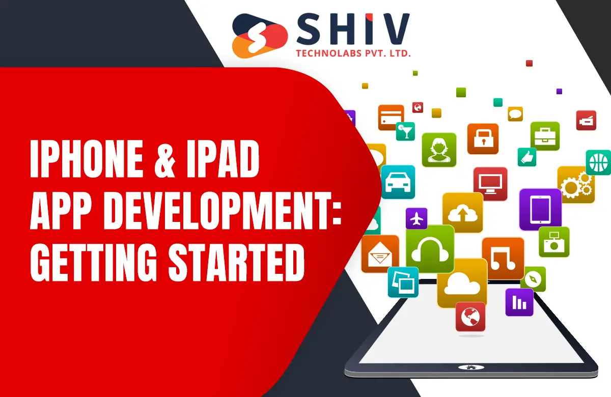 iPhone & iPad App Development Getting Started