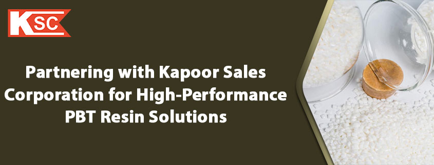 partnering-with-kapoor-sales-corporation-for-highperformance-pbt-resin-solutions_Featured-Image