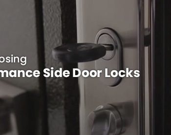 A Guide to Choosing High-Performance Side Door Locks