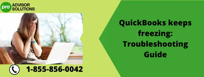A Quick Guide To Resolve QuickBooks Keeps Freezing Issue