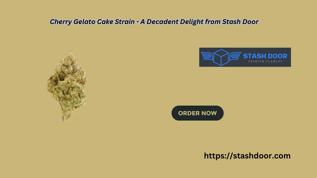 Cherry Gelato Cake Strain - A Decadent Delight from Stash Door