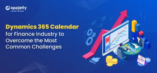 Dynamics-365-Calendar-for-Finance-Industry-to-Overcome-the-Most-Common-Challenges (2)