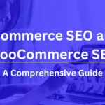 Ecommerce SEO and WooCommerce SEO (1) (1)