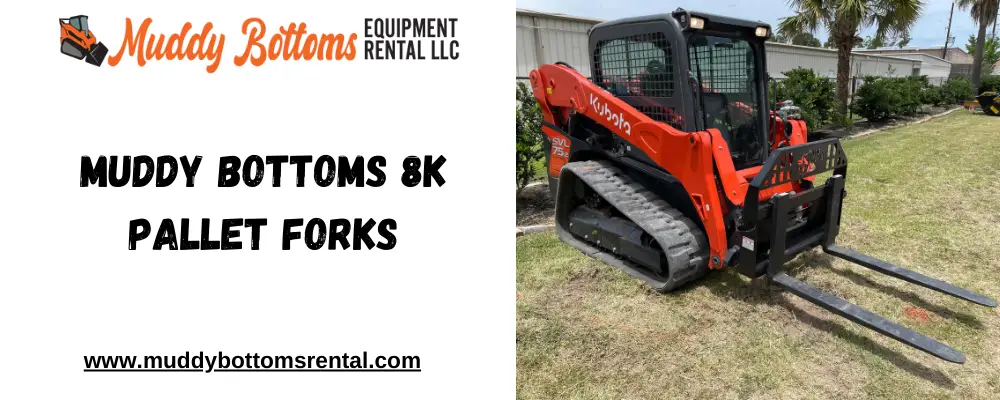 Enhance Efficiency with Muddy Bottoms 8K Pallet Forks