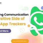 Enhancing Communication The Positive Side of WhatsApp Trackers