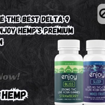 Experience the Best Delta 9 Gummies Enjoy Hemp's Premium Collection