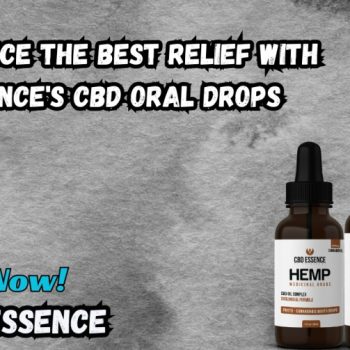 Experience the Best Relief with CBD Essence's CBD Oral Drops