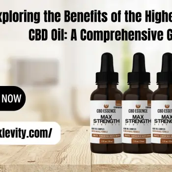 Exploring the Benefits of the Highest Strength CBD Oil A Comprehensive Guide-min