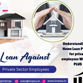 Home Loan for Private Sector Employees
