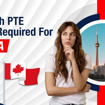 How Much PTE Score Is Required for Canada
