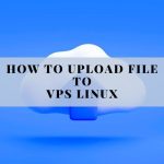 How To Upload file to VPS Linux