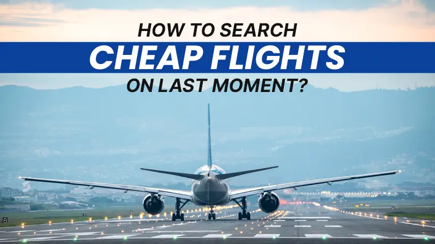 How-to-search-cheap-flights-on-last-moment