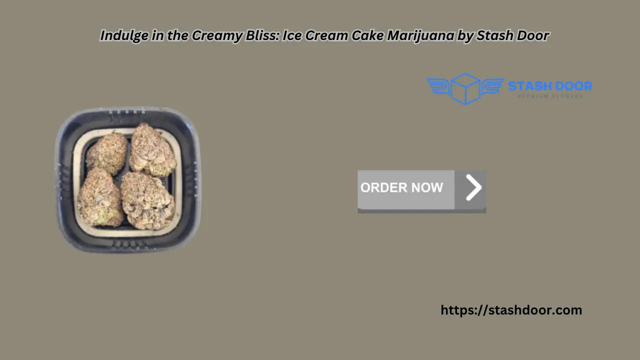 Indulge in the Creamy Bliss Ice Cream Cake Marijuana by Stash Door