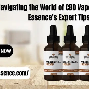 Navigating the World of CBD Vape Juice CBD Essence's Expert Tips-min